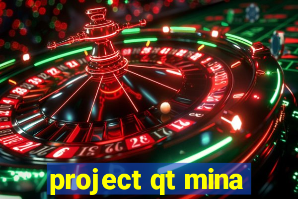 project qt mina